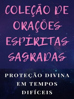 cover image of COLEÇÃO DE ORAÇÕES ESPÍRITAS SAGRADAS